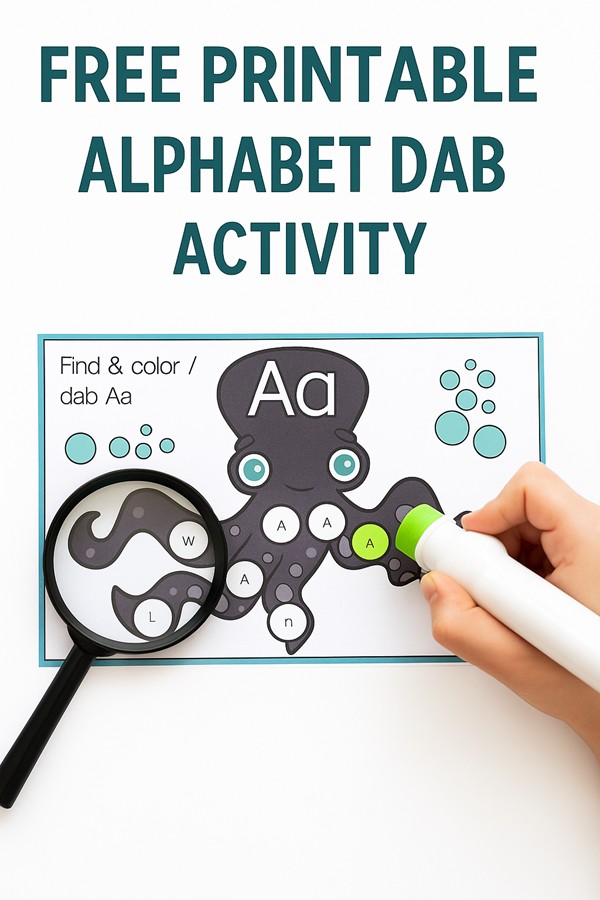 Vertical Pinterest-style image with bold text that reads 'Free Printable Alphabet Dab Activity.' Below, a worksheet with a purple octopus shows a child using a green bingo dauber to mark the letter A while a magnifying glass zooms in on the octopus's tentacles.