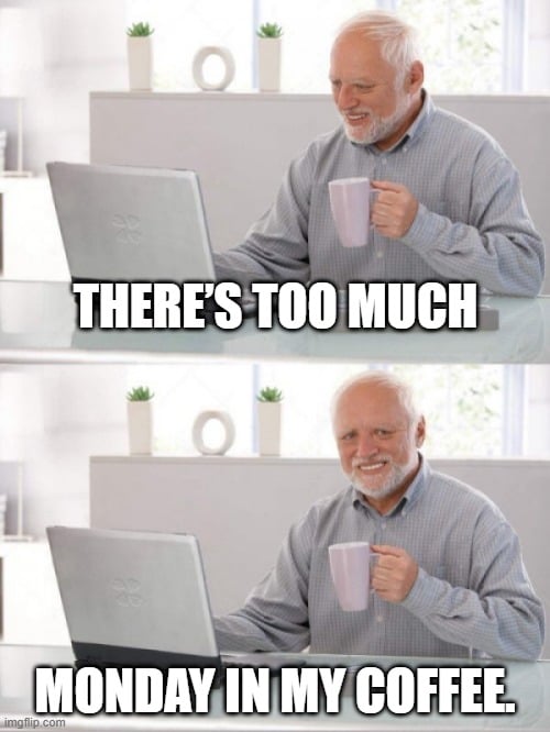 Humorous image showcasing coffee as the ultimate Monday motivator.