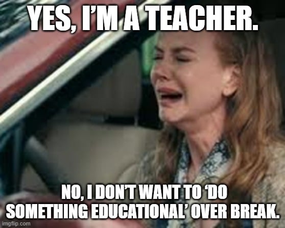 Relatable teacher meme: